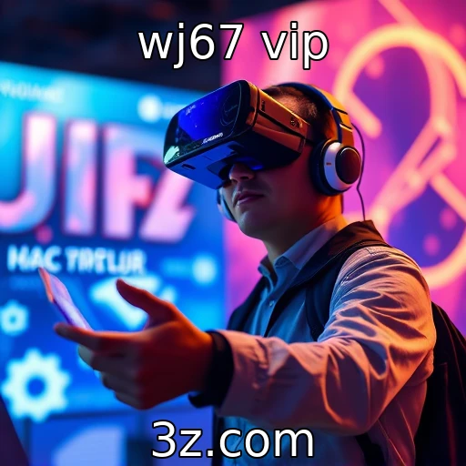 Impactos da tecnologia de realidade virtual na indústria de jogos - wj67 vip